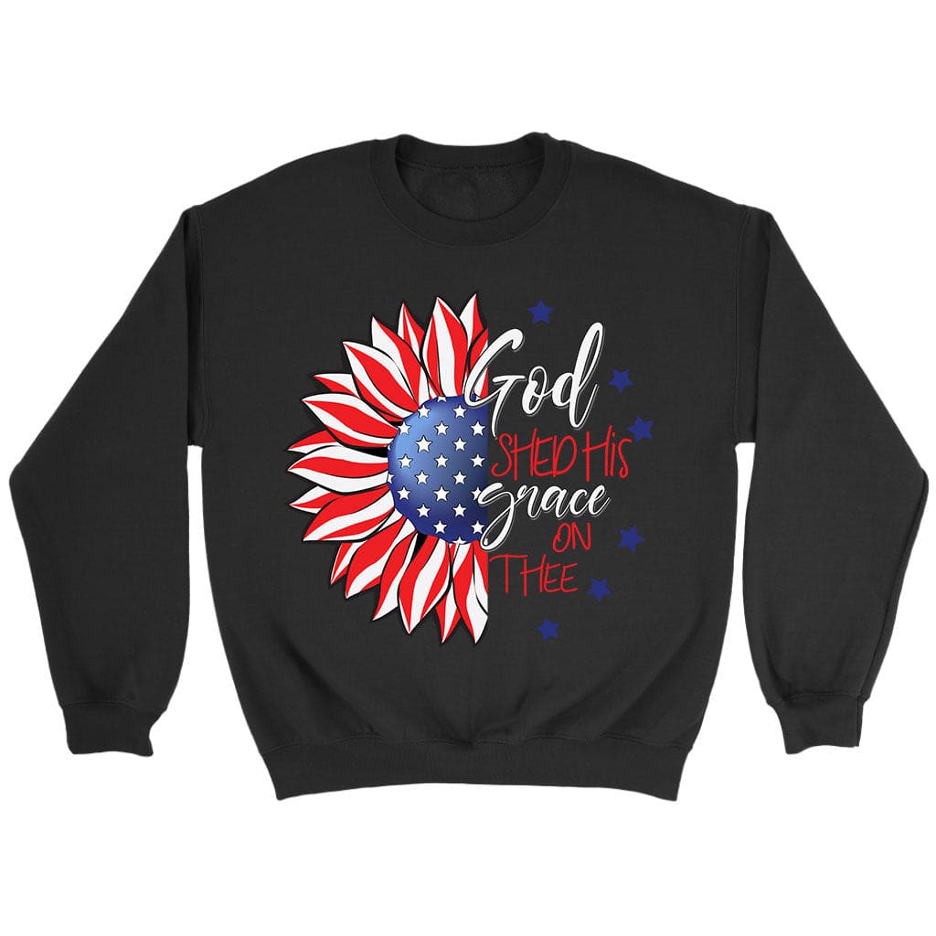 God shed his grace on thee sweatshirt Black / S