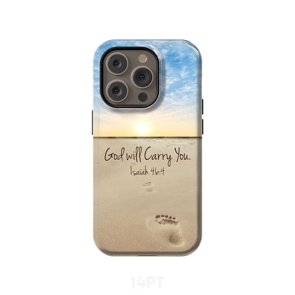 God will carry you Isaiah 46:4 Bible verse phone case iPhone 14 Pro / Tough