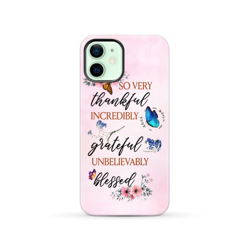 Grateful thankful blessed phone case Butterfly floral Christian cases iPhone 12 / Tough