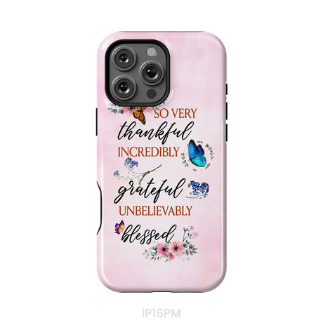 Grateful thankful blessed phone case Butterfly floral Christian phone cases iPhone 16 Pro Max / Tough Case