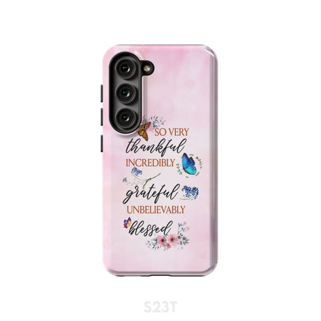 Grateful thankful blessed phone case Butterfly floral Christian cases Samsung Galaxy S23 (Not for FE) / Tough