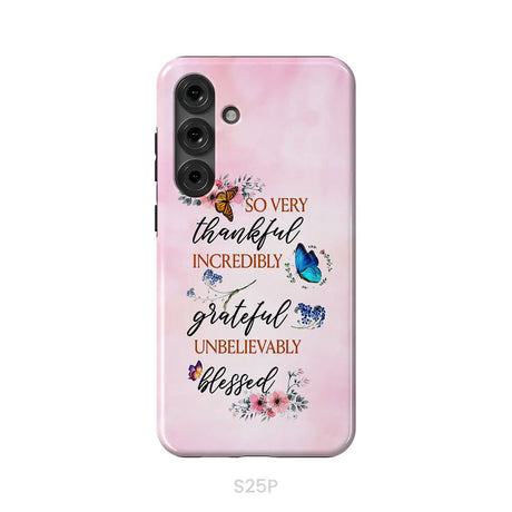 Grateful thankful blessed phone case Butterfly floral Christian phone cases Samsung Galaxy S25 Plus / Tough Case