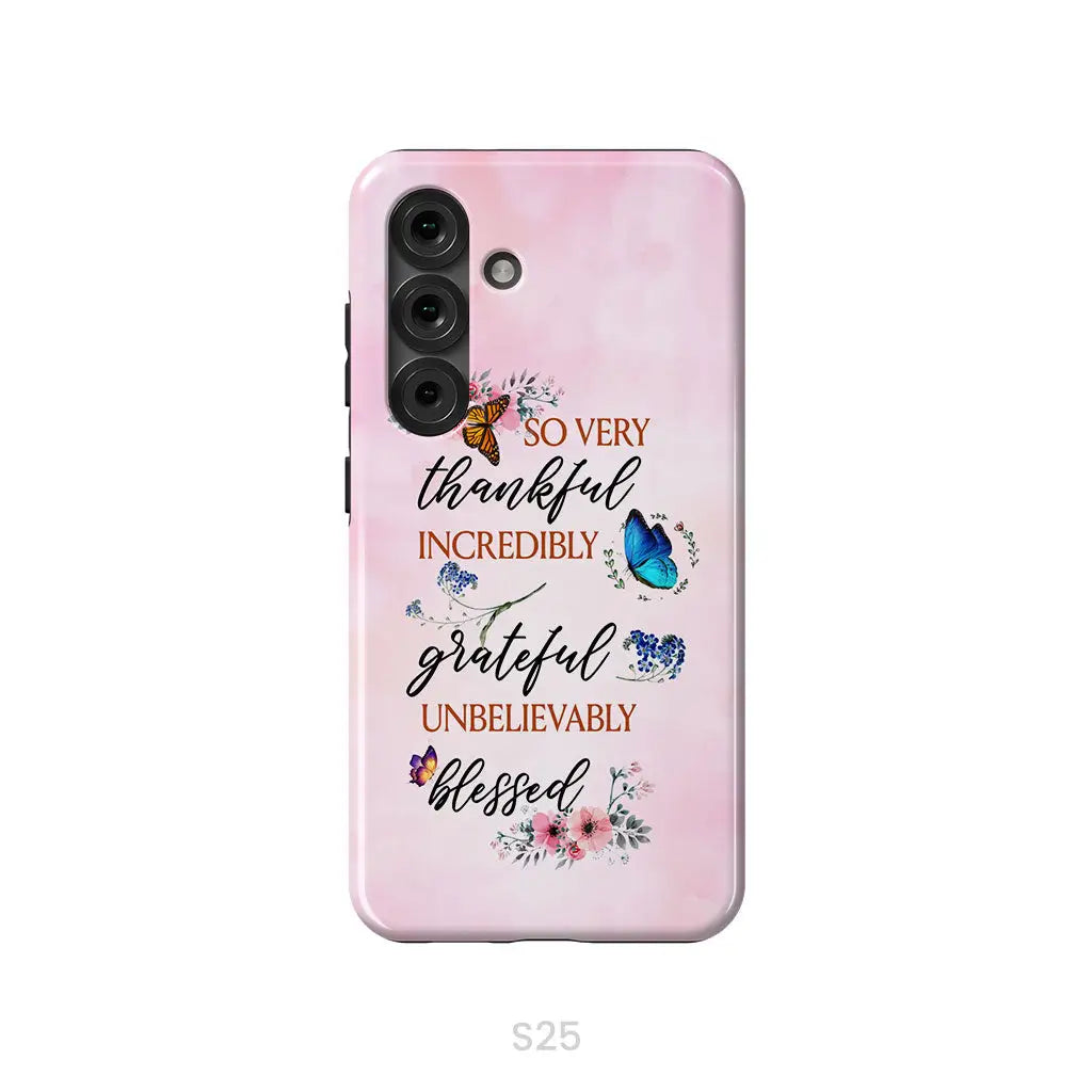 Grateful thankful blessed phone case Butterfly floral Christian phone cases Samsung Galaxy S25 / Tough Case