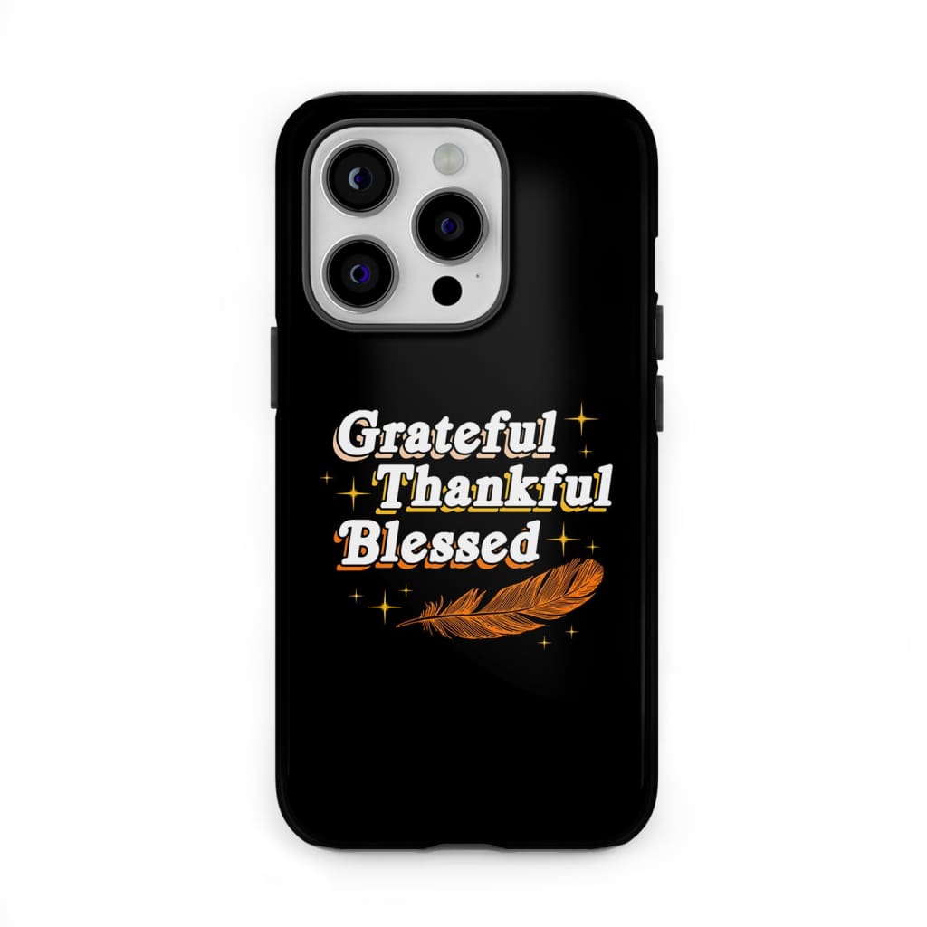 Grateful thankful blessed Thanksgiving phone case