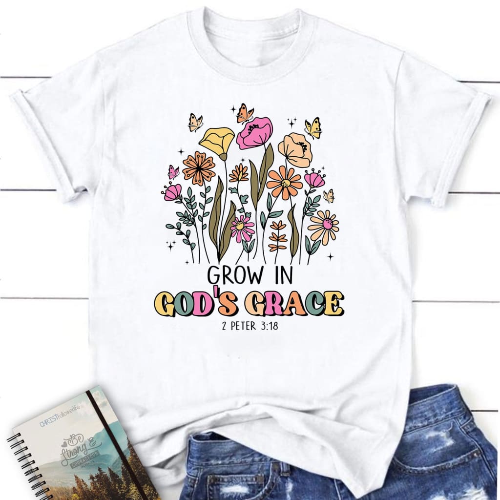 Grow In God’s Grace 2 Peter 3:18 Women’s T-shirt White / S
