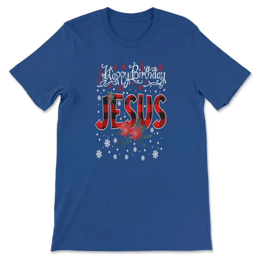 Happy Birthday Jesus Buffalo Plaid Christmas T-shirt True Royal / S