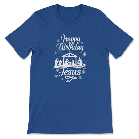 Happy birthday Jesus shirt - Christian t-shirt True Royal / S
