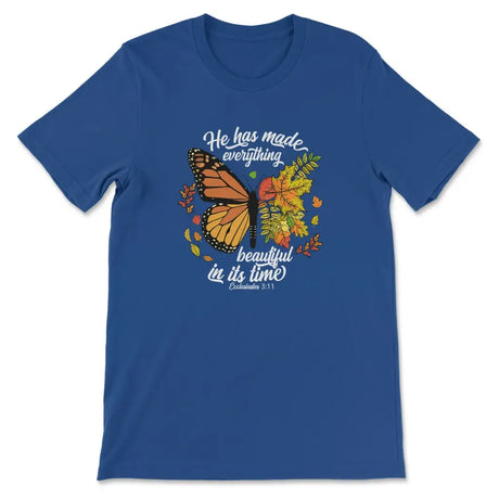He Has Made Everything Beautiful In Its Time Autumn Leaves Butterfly T-shirt True Royal / S