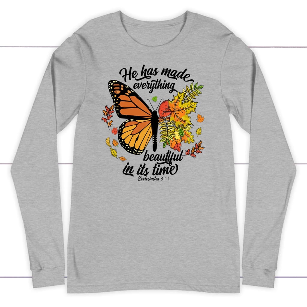 He Has Made Everything Beautiful In Its Time Autumn Long Sleeve Shirt Athletic Heather / S