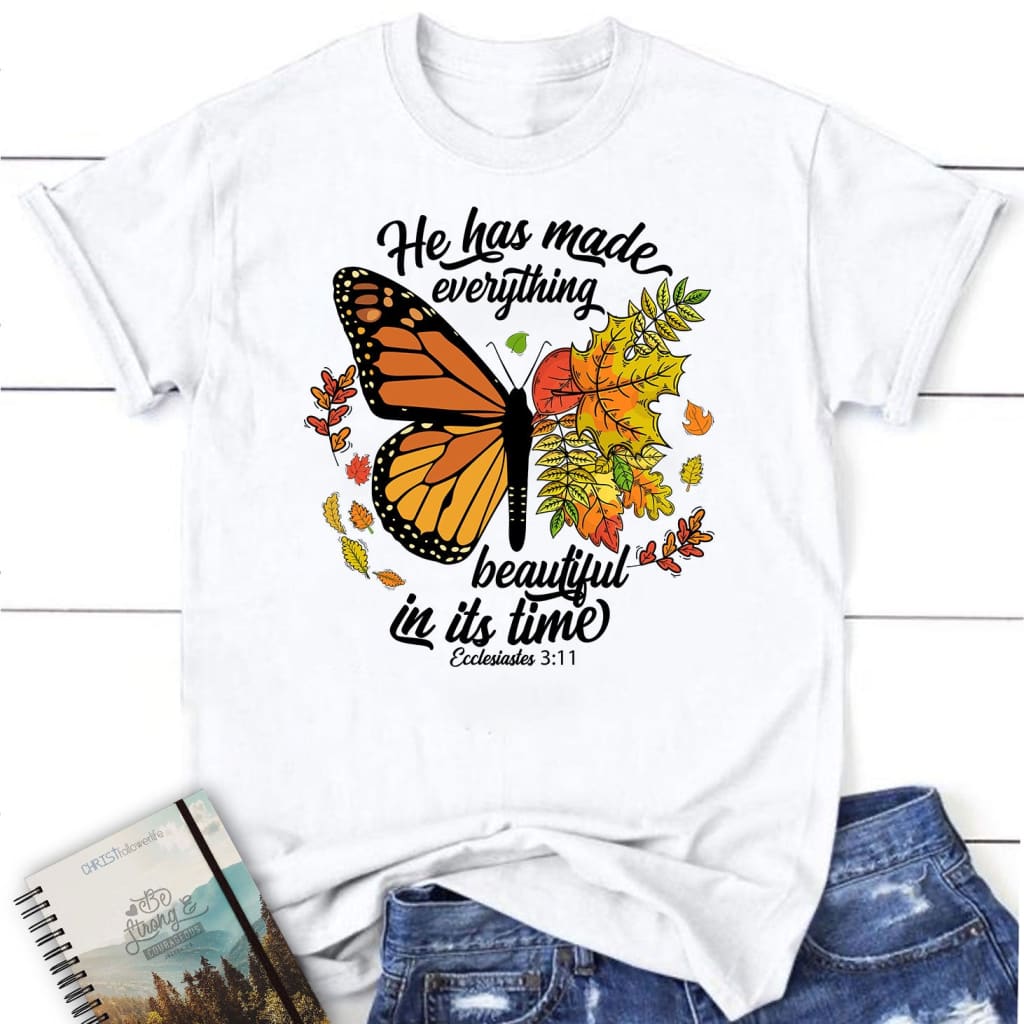 He Has Made Everything Beautiful In Its Time Autumn Women’s T-shirt White / S