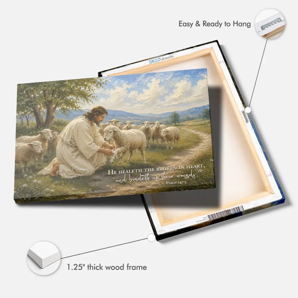 He Healeth the Broken in Heart Psalm 147:3 Christian Wall Art Canvas