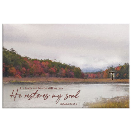 Peaceful lake scene painting with Psalm 23:2-3, "He Leads Me Beside Still Waters, He Restores My Soul," inspirational Bible verse wall art.