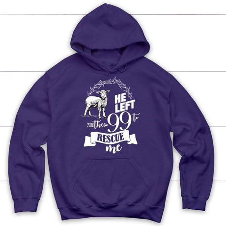 He Left the 99 to Rescue Me Hoodie Purple / S