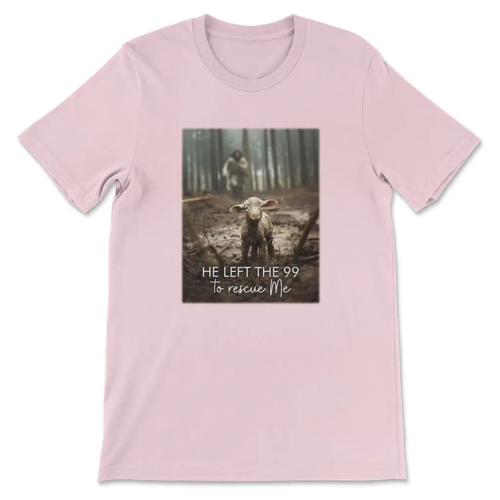 He Left the 99 to Rescue Me Jesus and Lost Sheep T-shirt Pink 