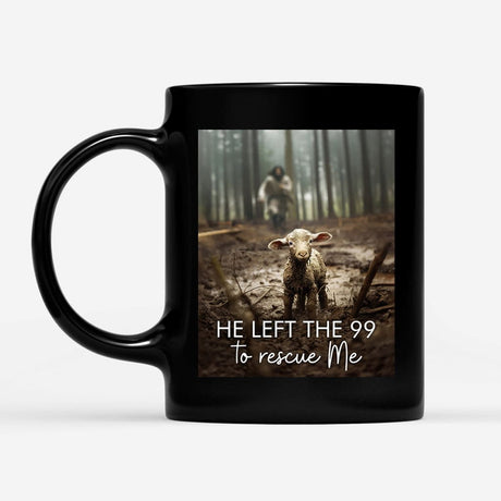 Faith-based coffee mug showing Jesus and a lost sheep with the message, "He Left the 99 to Rescue Me," great for religious gifts.