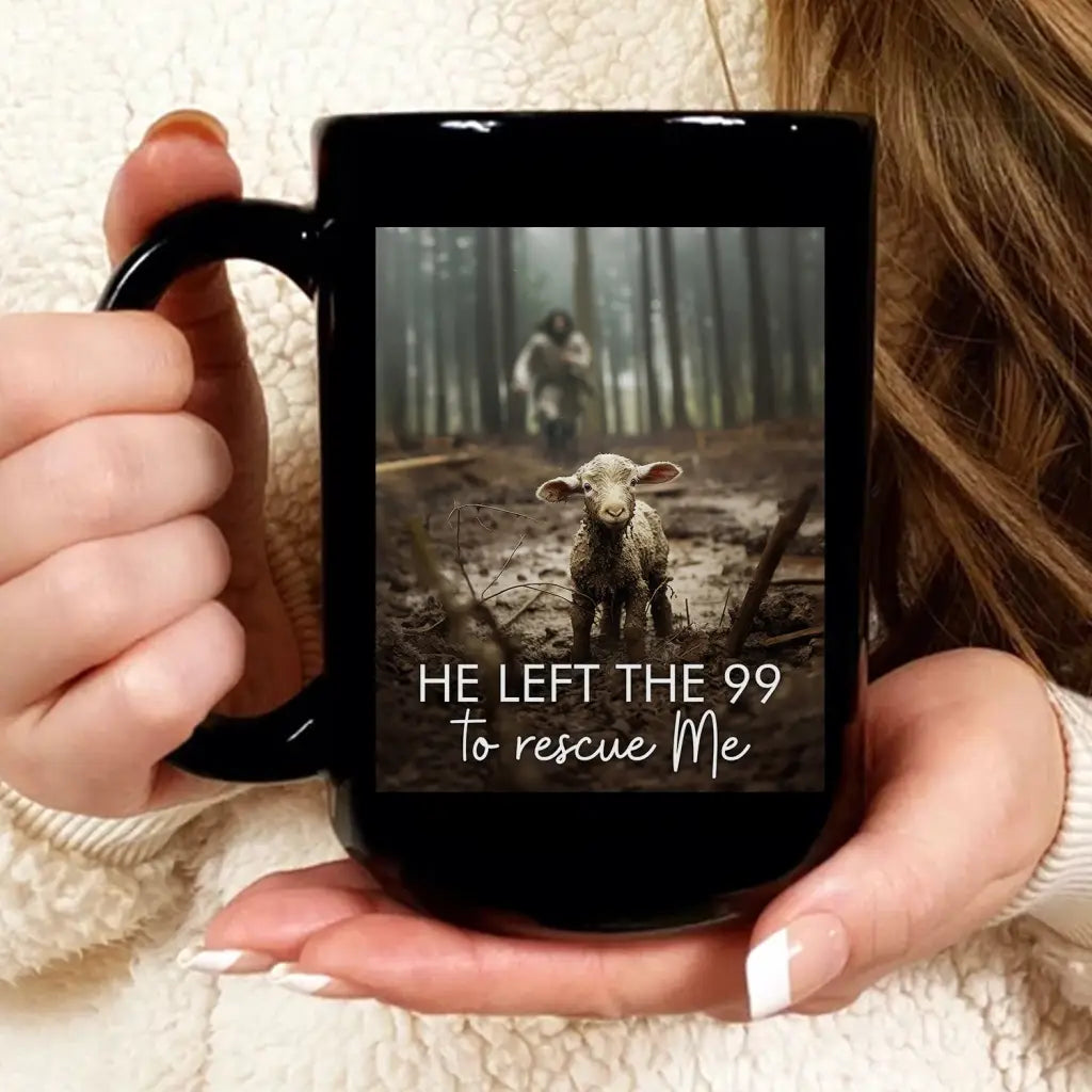 He Left the 99 to Rescue Me Jesus and Lost Sheep Coffee Mug Black / 15 oz