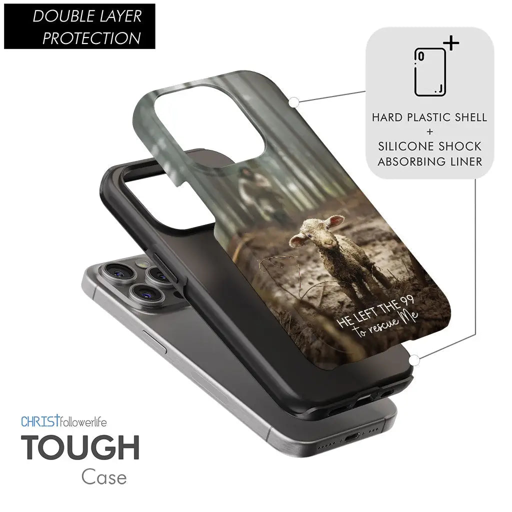 Faith-based phone case featuring Jesus and lost sheep with "He Left the 99 to Rescue Me," ideal for believers.