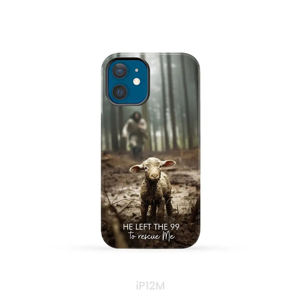 He Left the 99 to Rescue Me Jesus and Lost Sheep Phone Case iPhone 12 Mini / Tough Case