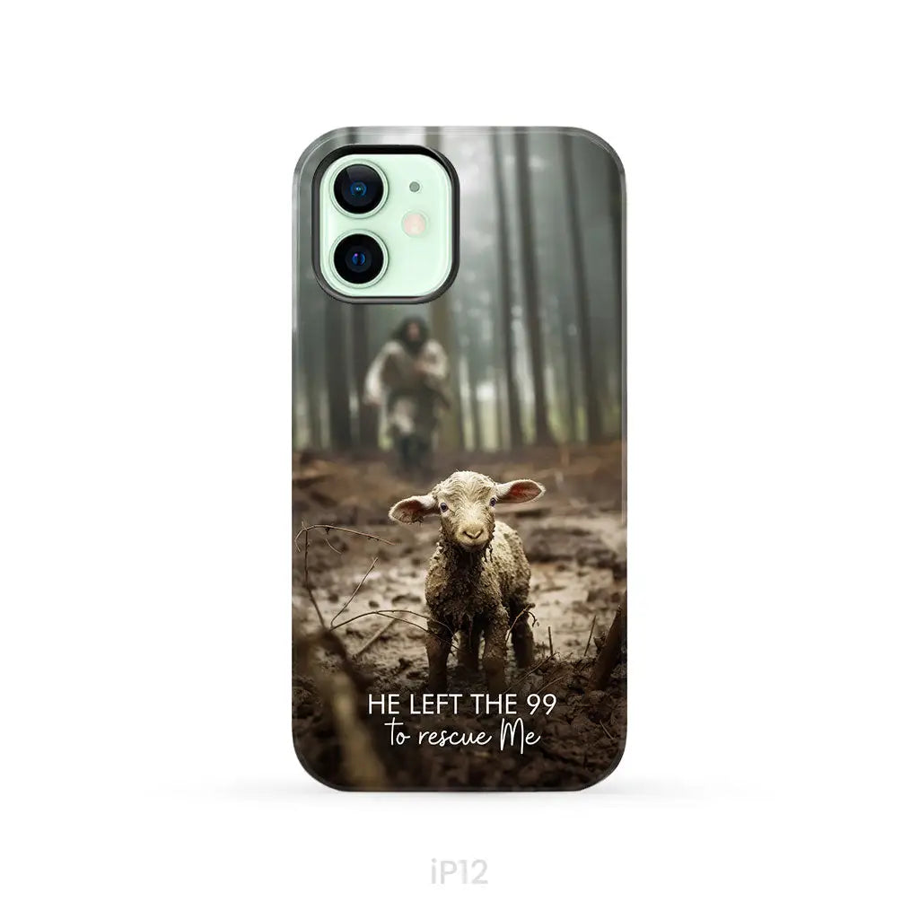 He Left the 99 to Rescue Me Jesus and Lost Sheep Phone Case iPhone 12 / Tough Case