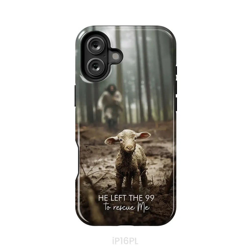He Left the 99 to Rescue Me Jesus and Lost Sheep Phone Case iPhone 16 Plus / Tough Case