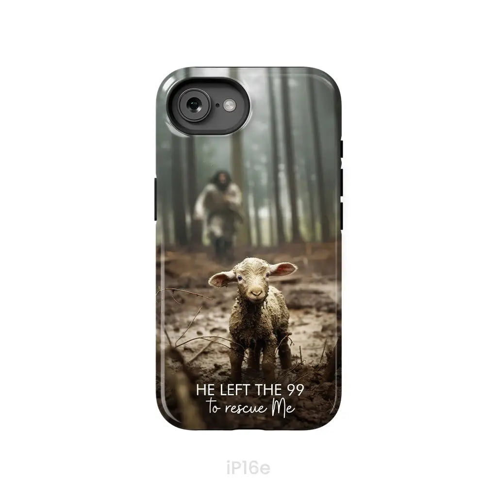 He Left the 99 to Rescue Me Jesus and Lost Sheep Phone Case iPhone 16e / Tough Case