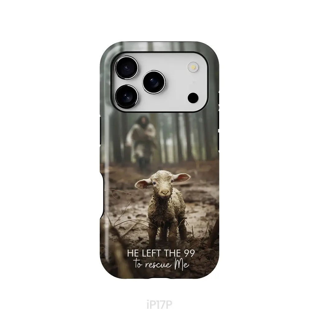 He Left the 99 to Rescue Me Jesus and Lost Sheep Phone Case iPhone 17 Pro / Tough Case