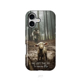 He Left the 99 to Rescue Me Jesus and Lost Sheep Phone Case iPhone 17 / Tough Case