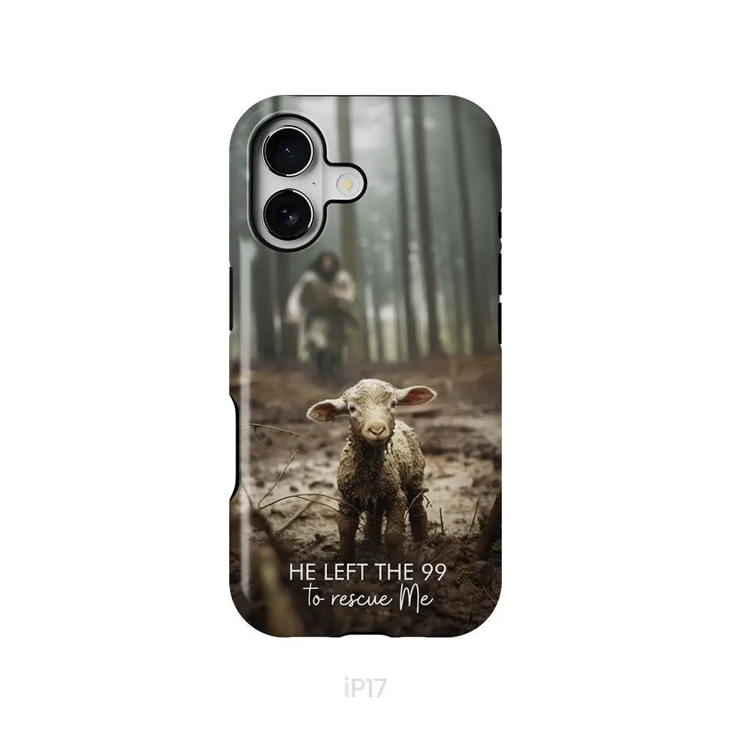 He Left the 99 to Rescue Me Jesus and Lost Sheep Phone Case iPhone 17 / Tough Case