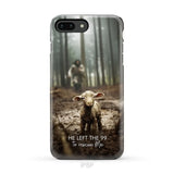 He Left the 99 to Rescue Me Jesus and Lost Sheep Phone Case iPhone 8 Plus / Tough Case