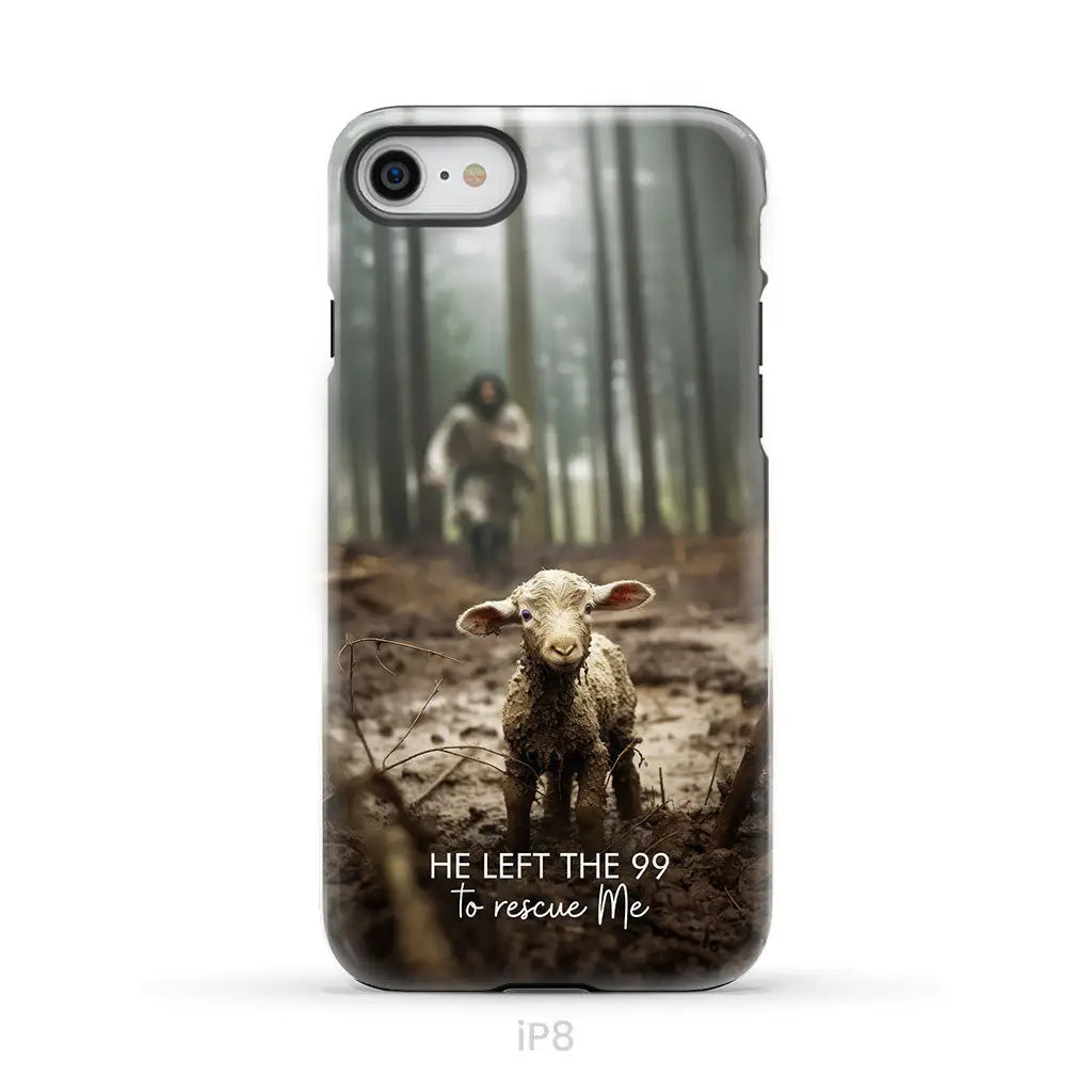 He Left the 99 to Rescue Me Jesus and Lost Sheep Phone Case iPhone 8 / Tough Case
