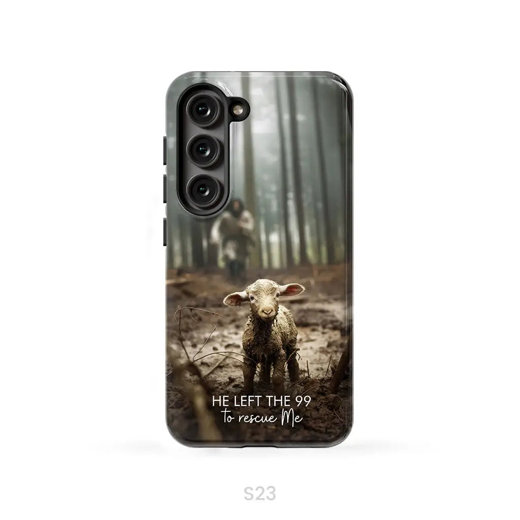 He Left the 99 to Rescue Me Jesus and Lost Sheep Phone Case Samsung Galaxy S23 (Not for S23 FE) / Tough Case