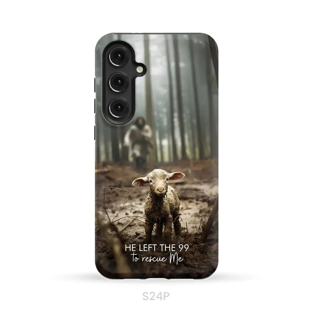He Left the 99 to Rescue Me Jesus and Lost Sheep Phone Case Samsung Galaxy S24 Plus / Tough Case