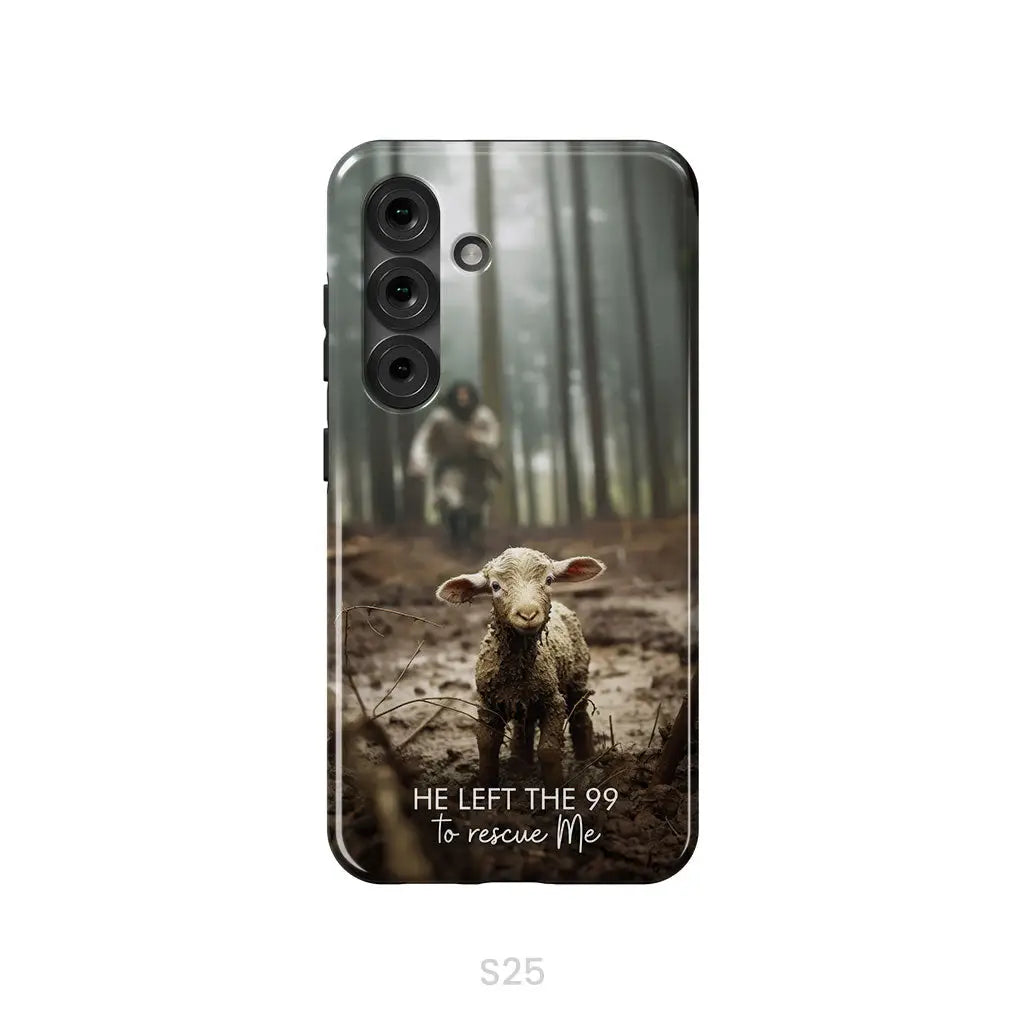 He Left the 99 to Rescue Me Jesus and Lost Sheep Phone Case Samsung Galaxy S25 / Tough Case
