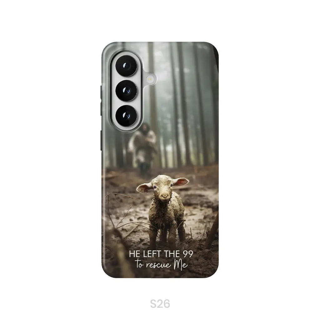 He Left the 99 to Rescue Me Jesus and Lost Sheep Phone Case Samsung Galaxy S26 / Tough Case