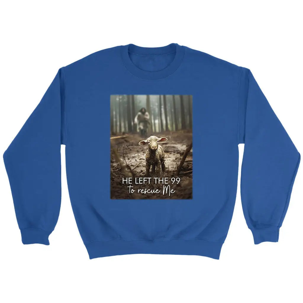 He Left the 99 to Rescue Me Jesus and Lost Sheep Sweatshirt Royal / S