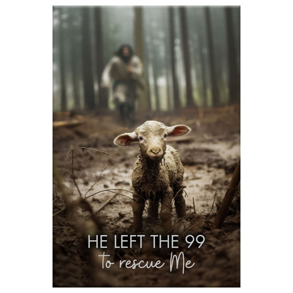 He Left the 99 to Rescue Me Wall Art Canvas, Jesus Art, Lost Sheep ...