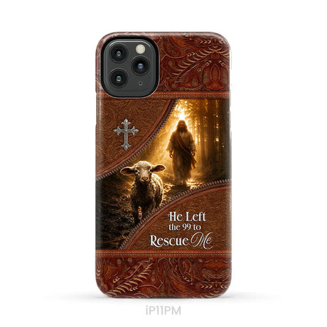 He Left the 99 to Rescue Me Phone Case iPhone 11 Pro Max / Tough Case