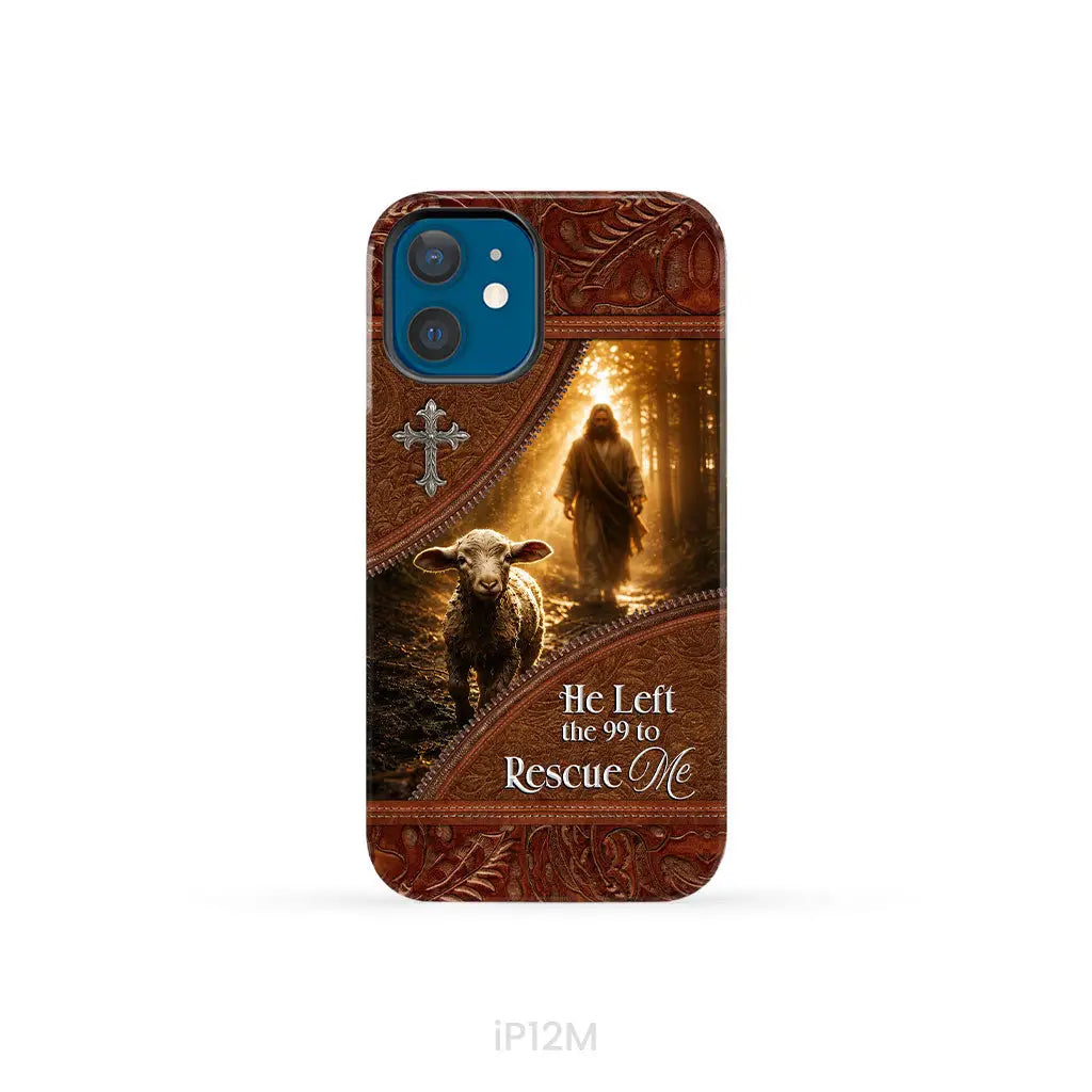 He Left the 99 to Rescue Me Phone Case iPhone 12 Mini / Tough Case