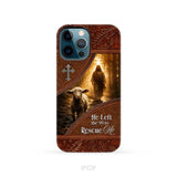 He Left the 99 to Rescue Me Phone Case iPhone 12 Pro / Tough Case