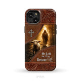 He Left the 99 to Rescue Me Phone Case iPhone 15 Plus / Tough Case