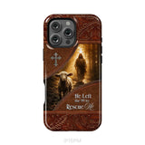 He Left the 99 to Rescue Me Phone Case iPhone 16 Pro Max / Tough Case