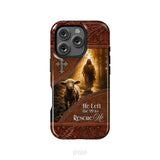 He Left the 99 to Rescue Me Phone Case iPhone 16 Pro / Tough Case