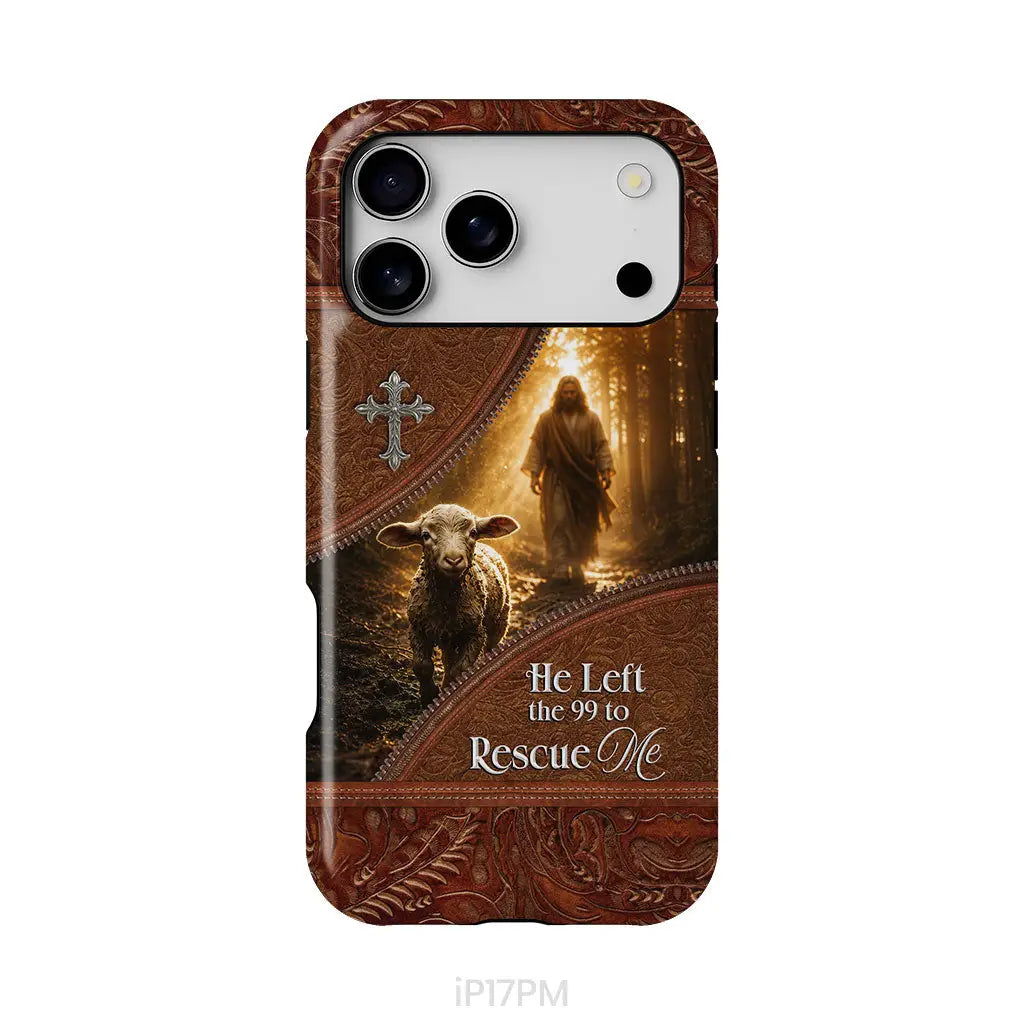 He Left the 99 to Rescue Me Phone Case iPhone 17 Pro Max / Tough Case