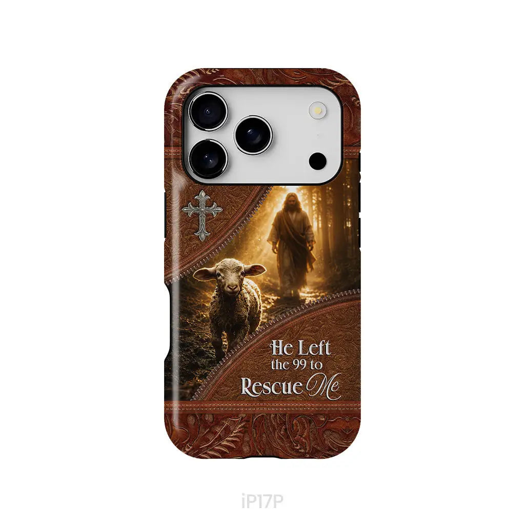 He Left the 99 to Rescue Me Phone Case iPhone 17 Pro / Tough Case