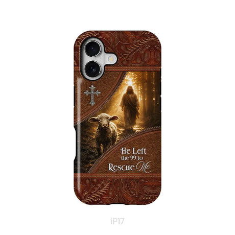 He Left the 99 to Rescue Me Phone Case iPhone 17 / Tough Case