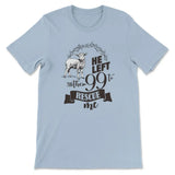 He Left the 99 to Rescue Me Women’s T-shirt Light Blue / S