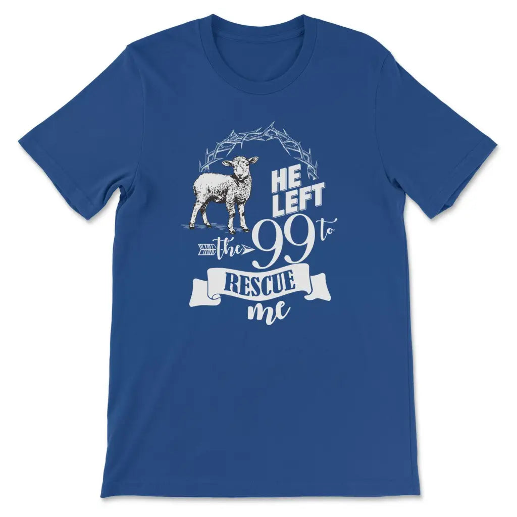 He Left the 99 to Rescue Me Women’s T-shirt True Royal / S