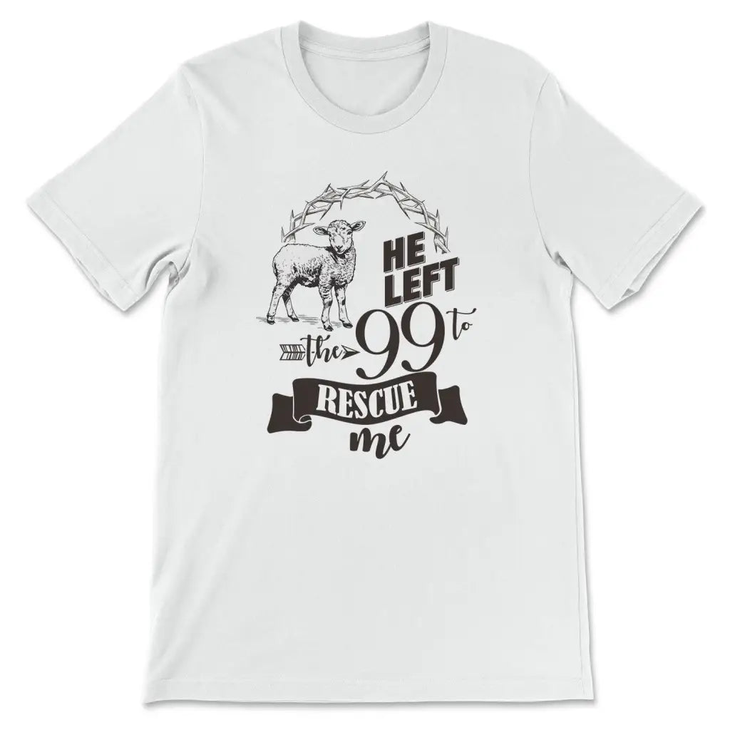 He Left the 99 to Rescue Me Women’s T-shirt White / S