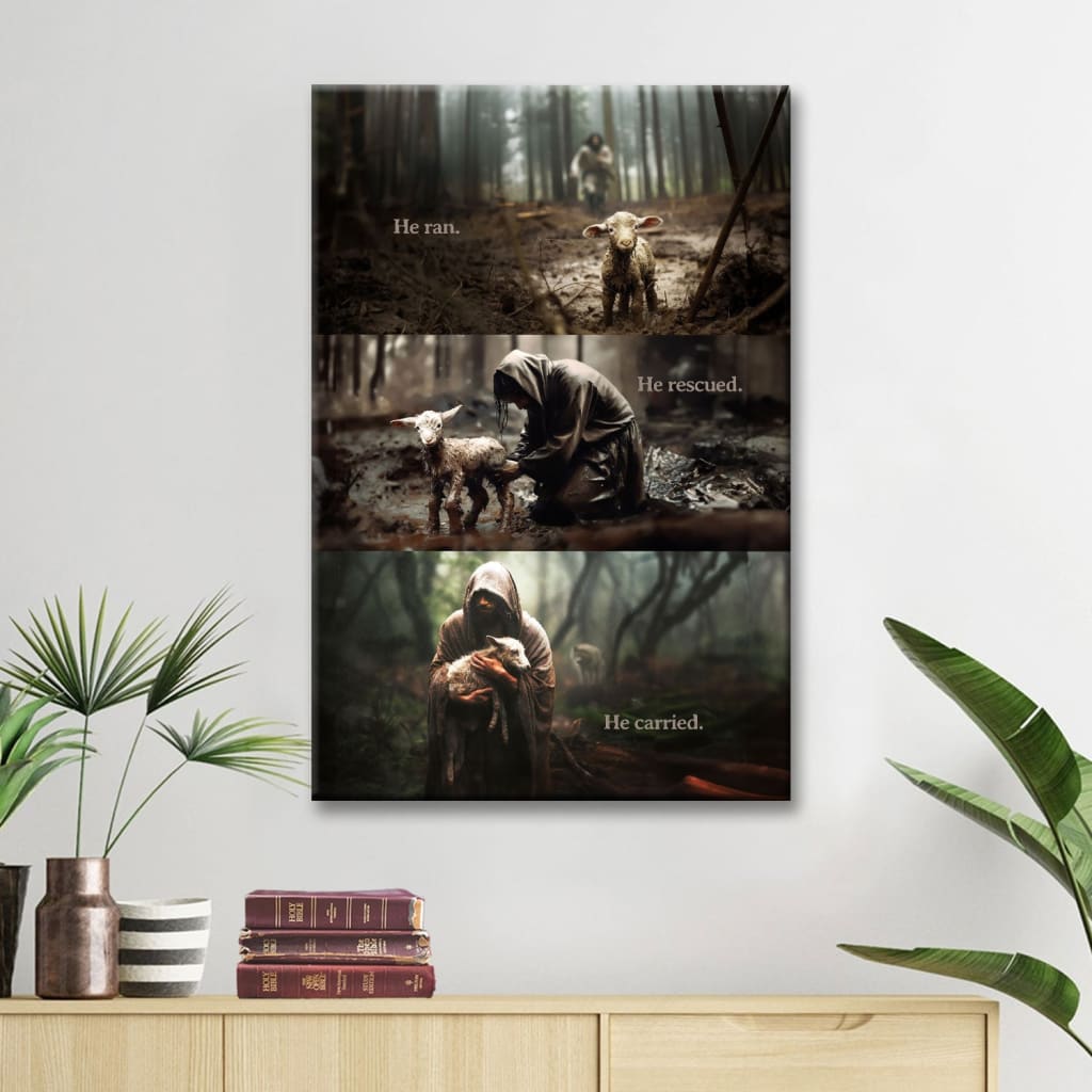 He Ran, He Rescued, He Carried, Jesus and Lost Sheep, Wall Art Canvas