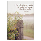 Psalm 23:3 "He Refreshes My Soul He Guides Me Along The Right Paths" canvas wall art, comforting Christian wall decor.